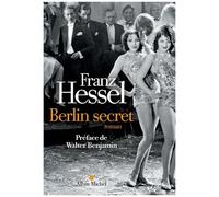 Berlin secret Franz Hessel (Auteur), Walter Benjamin (Préface)