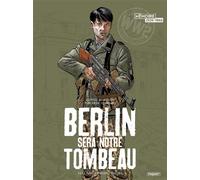 Berlin sera notre tombeau T3: Les Derniers Païens