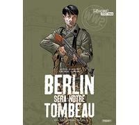 Berlin Sera Notre Tombeau Tome 3 - Les Derniers Païens