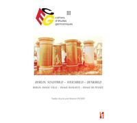 Berlin. Stadtbild - Weichbild - Denkbild: Berlin. Image-ville - image-banlieue - image de pensée