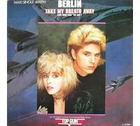 Berlin - Take My Breath Away (Love Theme From "Top Gun")