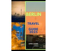 BERLIN TRAVEL GUIDE 2025