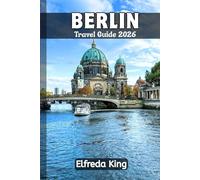 BERLIN Travel Guide 2026: 3-day Berlin Itinerary and How to Explore the City for Under €50 a Day