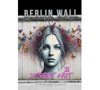 Berlin Wall 2: Street Art – Epubli