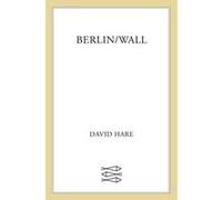 Berlin/Wall David Hare (Auteur)