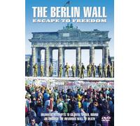 Berlin Wall - Escape to Freedom - The Berlin Wall - Escape to Freedom [Import anglais]