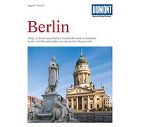 Berlin: Wege zu Kunst und Kultur, Geschichte und Architektur in den Stadtlandschaften der deutschen Hauptstadt