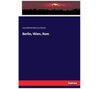 Berlin, Wien, Rom