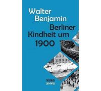 Berliner Kindheit Um Neunzehnhundert