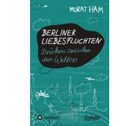 Berliner Liebesfluchten