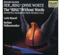 Richard Wagner Der Ring Des Nibelungen - Without Words (Maazel, Berlin Po) (CD)