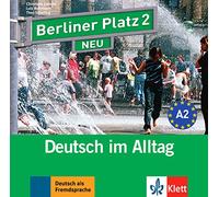 Berliner Platz 2 NEU: Deutsch im Alltag. 2 Audio-CDs (Berliner Platz NEU)