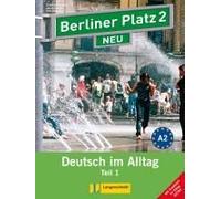 Berliner Platz 2 Neu In Teilbänden - Lehr- Und Arbeitsbuch 2, Teil 1 Mit Audio-Cd Und "Im Alltag Extra