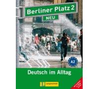 Berliner Platz 2 Neu - Lehr- Und Arbeitsbuch Mit Audios Und Videos Zum Arbeitsbuchteil Und Im Alltag Extra