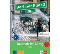 Berliner Platz 2 Neu In Teilbänden - Lehr- Und Arbeitsbuch 2, Teil 1 Mit Audio-Cd Und "Im Alltag Extra