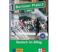 Berliner Platz NEU: Lehr- und Arbeitsbuch 2 mit 2 CDs und Treffpunkt D-A-CH Lan