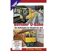 Berliner U-Bahn: Die Kellerbahn im Wandel der Zeit [Import]