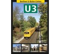 Berliner U-Bahn-Linien: U3 - Die Wilmersdorf-Dahlemer Schnellbahn