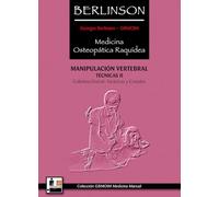 Berlinson Medicina Osteopática Raquídea: Manipulación Vertebral Técnicas II