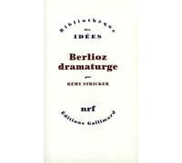 Berlioz dramaturge Rémy Stricker (Auteur)