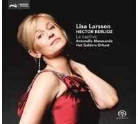 Berlioz : La Captive. Larsson, Manacorda.