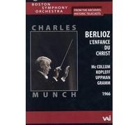 Berlioz - L'enfance Du Christ /Munch, Boston Symphony Orchestra, Mccollum, Kopleff, Uppman, Gramm, Meaders