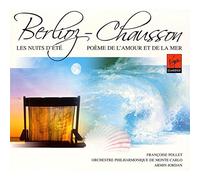 Berlioz : Les Nuits D'Eté-Chausson : Poème De l'amour Et De La Mer