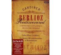 Berlioz Rediscovered - Symphonie Fantastique + Messe Solennelle