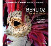 Berlioz: Roméo et Juliette by San Francisco Symphony & Michael Tilson Thomas