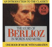 Vox – Berlioz: Story in Words & Music – In Words & Music