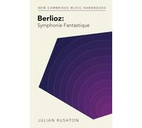 Berlioz: Symphonie Fantastique