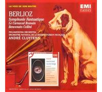 BERLIOZ : Symphonie Fantastique & Ouverture du Carnaval Romain & Ouverture de "Benvenuto Cellini"