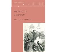 Berlioz's Requiem – Oxford University Press