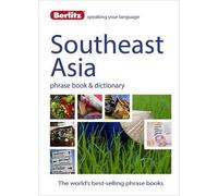 Berlitz Language: Southeast Asia Phrase Book & Dictionary: Burmese, Thai, Vietnamese, Khmer & Lao