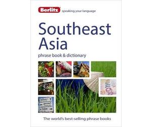 Berlitz Language: Southeast Asia Phrase Book & Dictionary: Burmese, Thai, Vietnamese, Khmer & Lao