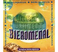 BERLOQUEUX - IL EST VRAIMENT BIEROMENAL