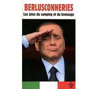 Berlusconneries: Les joies du camping et du bronzage