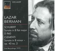 Berman Lazar - Schubert: Sonata in B flat major, D 960; Clementi: Sonata in B minor, Op. 40 No. 2