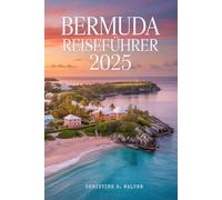Bermuda Reiseführer 2025: Alles, was du brauchst, um die perfekte Reise nach Bermuda zu planen