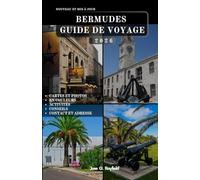 BERMUDES GUIDE DE VOYAGE: Découvrez les plages de sable rose, les eaux bleues et le charme britannique du joyau de l’Atlantique.