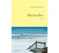 Bermudes Roman - Claire Legendre - Grasset - broché - Roman