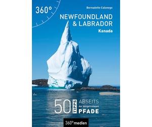 Bernadette Calo Kanada - Newfoundland und Labrador: 50 Tipps abseits der (Poche)