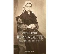Bernadette d'après ses lettres Récit authentique des apparitions - Bernadette Soubirous - Lethielleux - broché - Récit