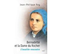 Bernadette et la dame du rocher - REY JEAN-PHILIPPE - Cerf - broché - Essai
