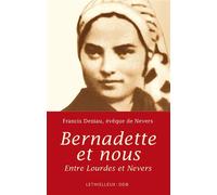 Bernadette et nous Entre Lourdes et Nevers - Francis Deniau - Lethielleux - broché - Essai