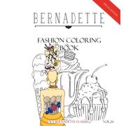 Bernadette Fashion Coloring Book Vol. 24: Sweet Temptation