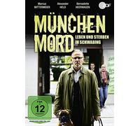 München Mord: Leben und Sterben in Schwabing – Bernadette Heerwagen, Marcus Mittermeier