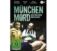 Bernadette Heerwagen;Marcus Mittermeier;Alexander - München Mord: Was Vom Leben Übrig Bleibt