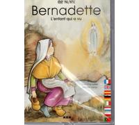 Bernadette L'enfant Qui A Vu
