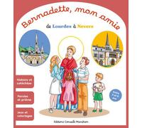 Bernadette, mon amie de Lourdes à Nevers